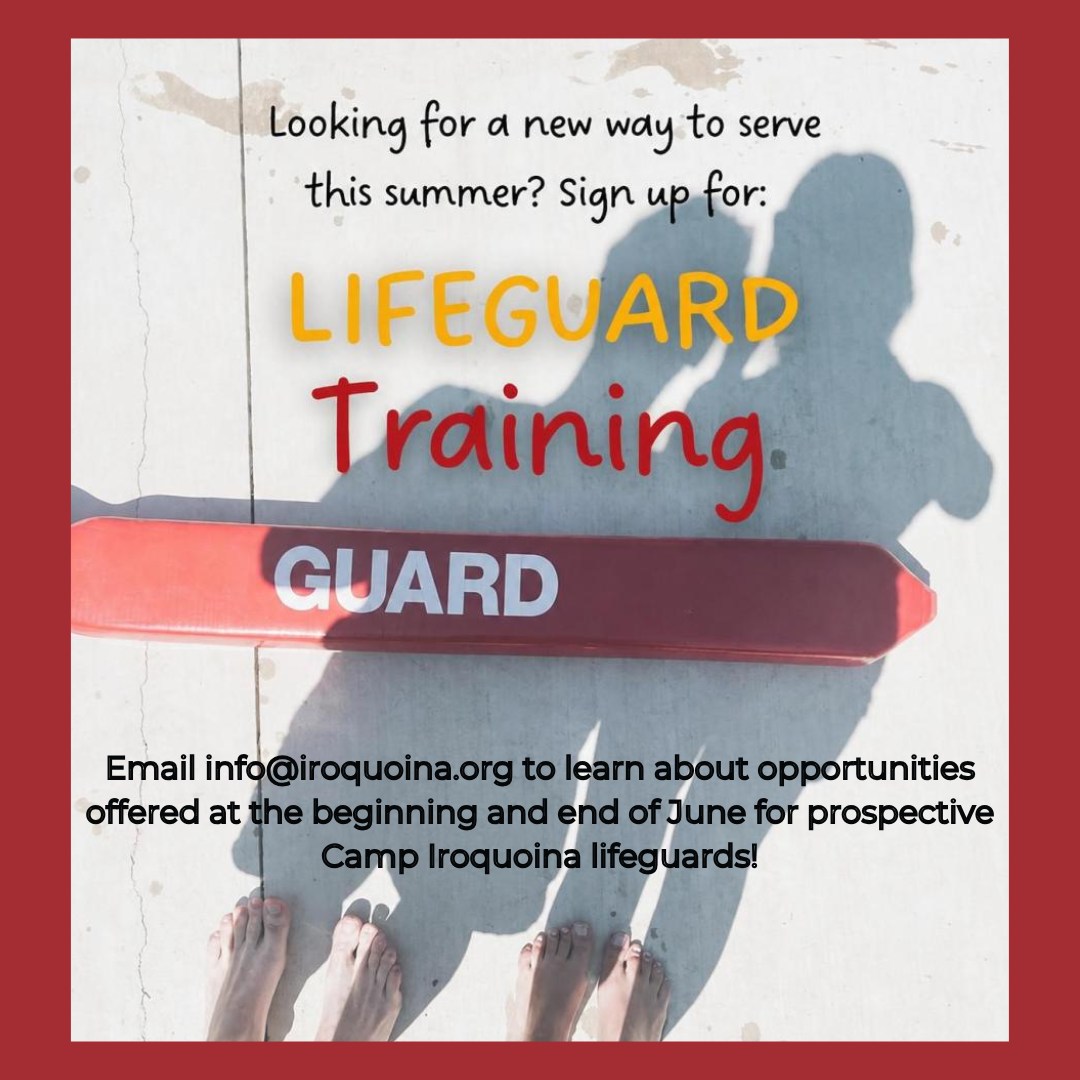 Looking for a new way to serve at camp this summer? Consider taking a lifeguard certification course so that you can work as a lifeguard at Camp Iroquoina! There is a course in Montrose, PA being offered June 1-5 from 1pm-8pm and a course being offered in upstate NY in the last full week of June. For more information, contact info@iroquoina.org.