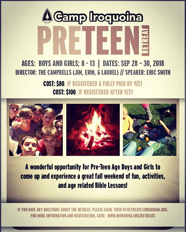 Pre-Teen Retreat is a little over a week away! Early registration for it is TOMORROW(Fri.)! Don’t Delay, Register Today! You will save yourself some   if you do. #campiroquoina #preteen2018 #fallretreats2018 #retreats